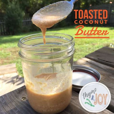 Toasted Coconut Butter Easy Recipe Thyme Joy