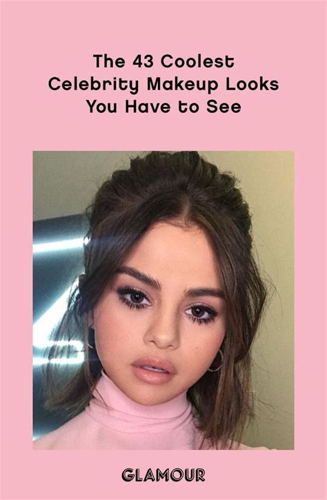 The 43 Coolest Celebrity Makeup Looks You Have To See Celebrity