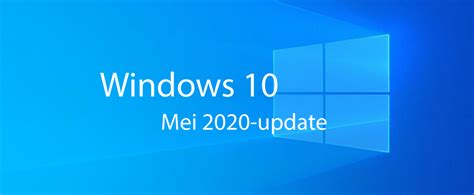 In this article we'll examine. Windows 10 mei 2020-update staat voor je klaar | Computer Idee