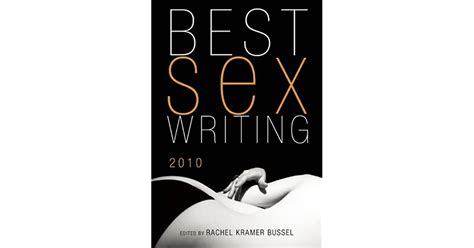 Best Sex Writing 2010 By Rachel Kramer Bussel
