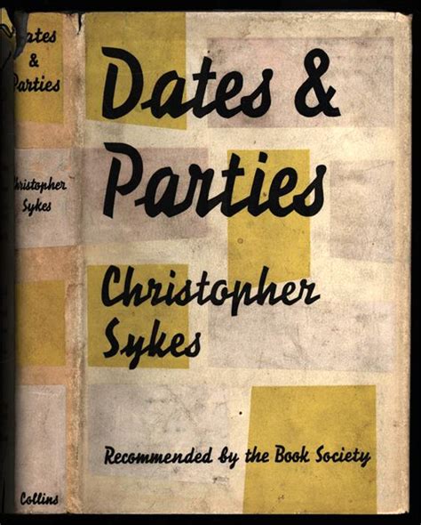 Dates And Parties By Christopher Sykes Very Good In Good Dust Jacket Hard With Dust Jacket