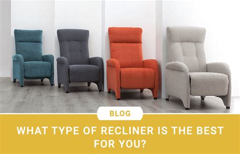 What Type Of Recliner Is The Best For You