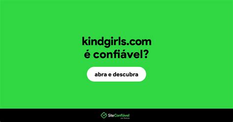 é Confiável Kindgirls é Segura Site Confiável