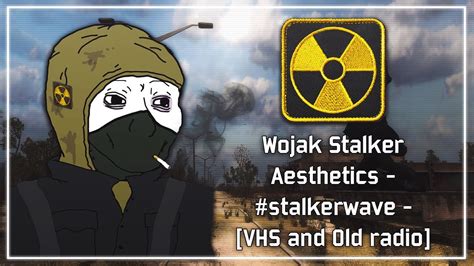 Wojak Stalker Aesthetics Stalkerwave Vhs And Old Radio Youtube
