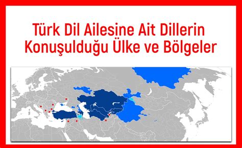 Türk Dil Ailesine Ait Dillerin Konuşulduğu Ülke ve Bölgeler KERİM SARIGÜL