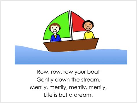 Row, row, row your boat gently up the creek if you see a little mouse don't forget to squeak! All Play On Sunday: Row Row Row Your Boat Song Cards