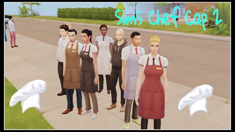 Sims4 Sims Chef Cap 2 Youtube