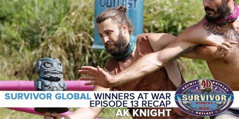 Survivor Global Winners At War Episode Recap AK Knight RobHasAwebsite Com
