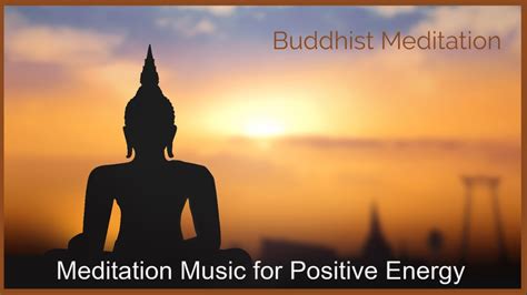 Meditation Music For Positive Energy Buddhist Meditation Music Relax Your Body And Mind Youtube