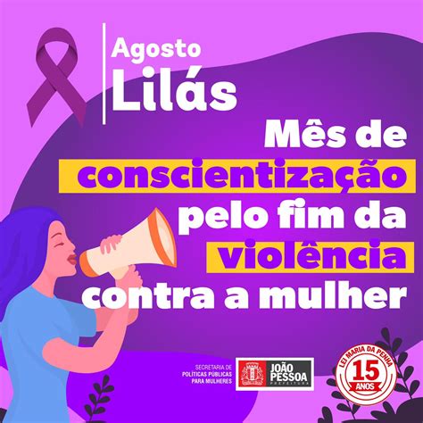 Prefeitura Inicia Ações Do ‘agosto Lilás No Enfrentamento à Violência Contra A Mulher