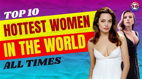 Top 10 Hottest Women In The World Famous 10 Youtube