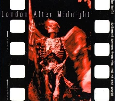 London After Midnight Selected Scenes From The End Of The World