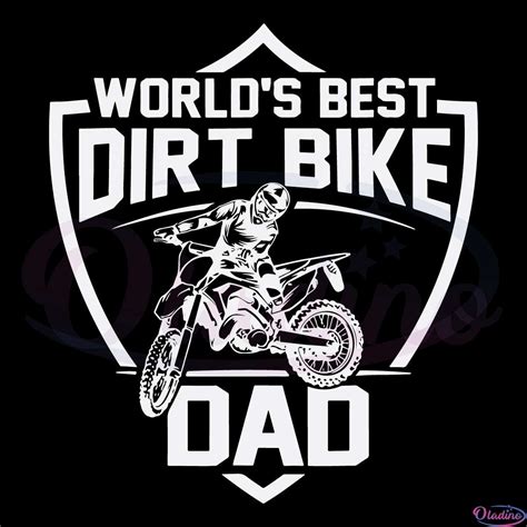 Dirt Bike Dad Fathers Day Motocross Rider Worlds Best Svg