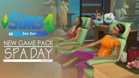 The Sims 4 New Game Pack Spa Day Youtube