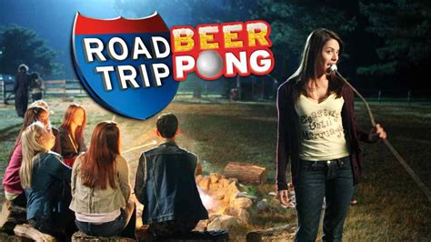 Is Movie Road Trip Beer Pong Streaming On Netflix