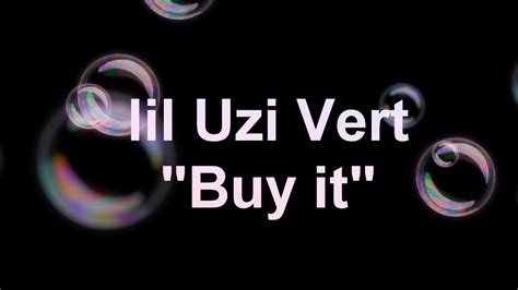 Lil Uzi Vert Buy It Lyrics Youtube