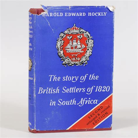 The Story Of The British Settlers Of 1820 In South Africa Signed