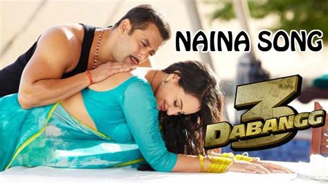 Dabangg 3 Naina Song Salman Khan Sonakshi Sinha Romantic Song Dabangg 3 Youtube