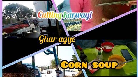 Mare Bal Cut Krwyeghar Agye Ghr Ki Cleaningwinter With Corn Soup