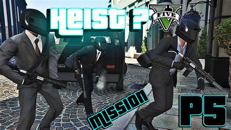 Grand Theft Auto V Mission Heist Part 5 Khmergamer Youtube