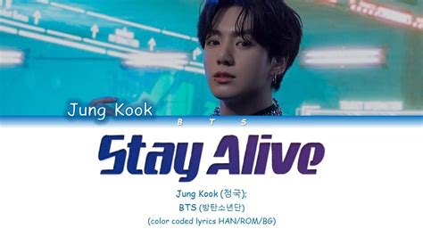 Jung Kook 정국 Stay Alive Prod Suga color coded lyrics HAN ROM BG