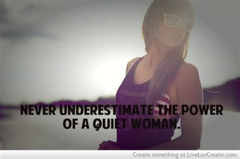 Never Underestimate A Woman Quotes Quotesgram