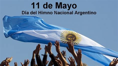 Video 11 De Mayo Día Del Himno Nacional Argentino ¿qué Significa