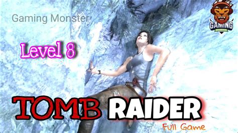 Tomb Raider Game Solution Tomb Raider Full Game Level 8 Youtube