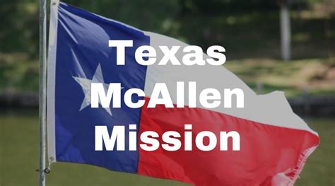 Texas Mcallen Mission Lifey