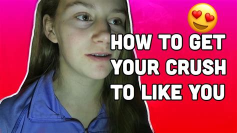 How To Get Your Crush To Like You Youtube