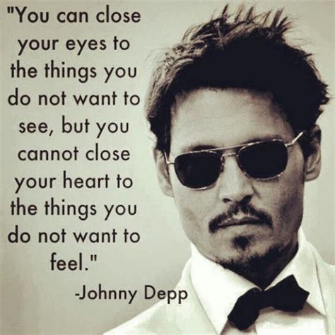 My daughter is the _ of my eye. You can close your eyes to the things yo - Johnny Depp ...