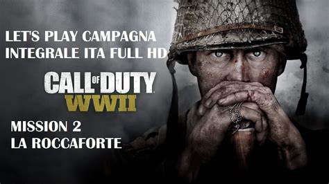 Let S Play Campagna Gameplay Ita Call Of Duty Ww Mission La