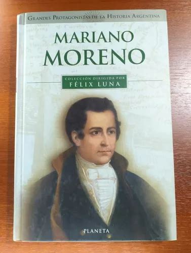 Mariano Moreno Grandes Protagonistas De La Historia N° 8 En Venta En