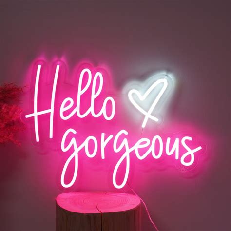 Hello Gorgeous Neon Sign Custom Neon Sign Led Neon Light Etsy Neon