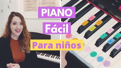 🎹 CÓmo Tocar El Piano FÁcil Para NiÑos 👧🏻👦🏼 Youtube