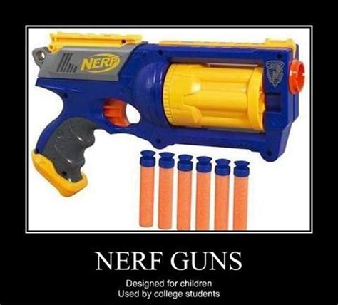 Nerf Guns Guns Humor And Memes