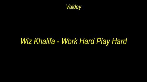 Wiz Khalifa Work Hard Play Hard Tradução Pt Br Youtube