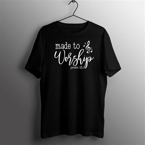 Made To Worship Psalm 951 Tshirt Bow Down To God Tee Etsy
