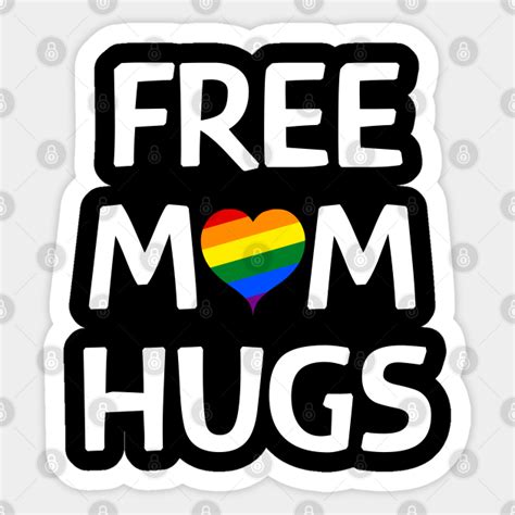 Free Mom Hugs Lgbt Pride Free Mom Hugs Sticker Teepublic