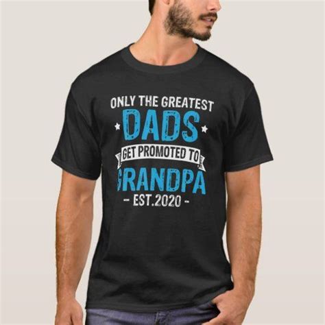 Funny New Dads Get Promoted To Grandpa Est 2020 T Shirt T Shirt Mens