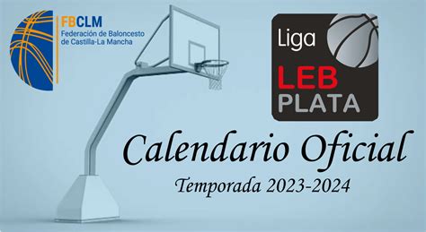 Lebplata Calendario Oficial Para El Grupo Oeste Temporada 2023 2024