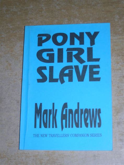 Pony Girl Slave By Mark Andrews Very Good Soft Cover 2000 Neo Books
