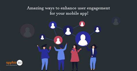 Amazing Ways To Enhance User Engagement For Mobile App