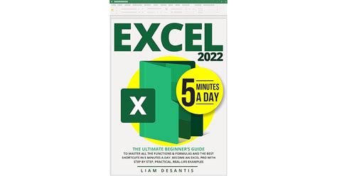 Excel 2022 The Ultimate Beginners Guide To Master All The Functions
