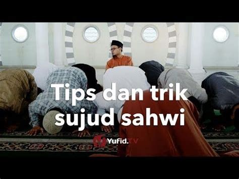 Rasanya aku lupalah nak baca doa qunut tadi. Tata Cara Sujud Sahwi: Cara Sujud Sahwi yang Betul Sesuai ...