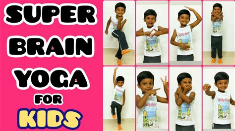 Super Brain Yoga For Kids To Enhance Memory Power And Concentration