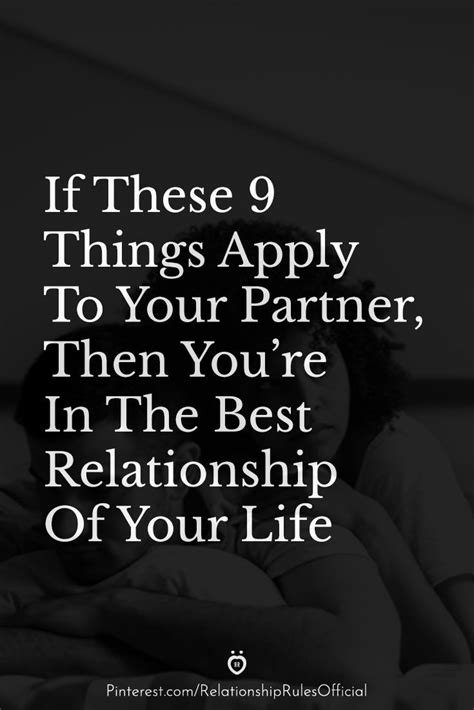 If These 9 Things Apply To Your Partner Then Youre In The Best Relationship Of Your Life In