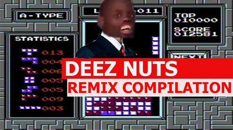 DEEZ NUTS REMIX COMPILATION YouTube
