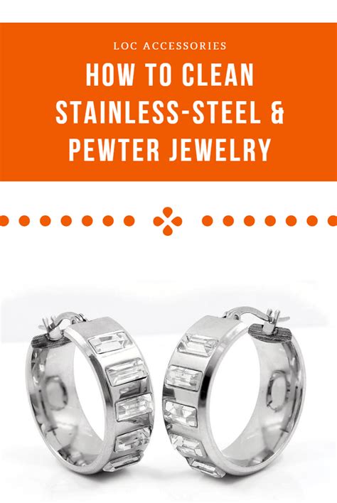 Jewelry pieces which are made of stainless steel are elegant in their designs and do not differ from other metals which are commonly used for making jewelry such as silver but before using your stainless steel jewelry, you first have to know how to clean it in order not to quickly lose them. How to clean Stainless-Steel & Pewter in 2020 | Pewter ...