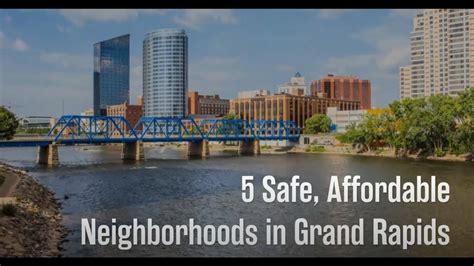 5 Safe, Affordable Neighborhoods in Grand Rapids - YouTube